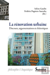 La Rénovation Urbaine ; Discours, Argumentations Et Rhétoriques