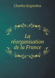 La Reorganisation De La France