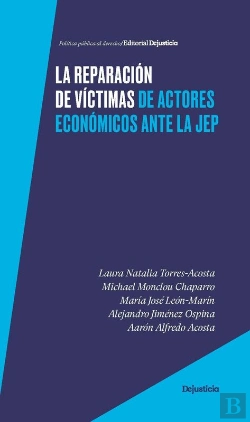Bertrand.pt - La Reparación De Víctimas De Actores Económicos Ante La Jep