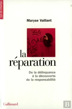 Bertrand.pt - La Réparation : De La Délinquance À La Découverte De La Responsabilité