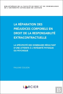 Bertrand.pt - La Réparation Des Préjudices Corporels En Droit De La Responsabilité Extracontractuelle