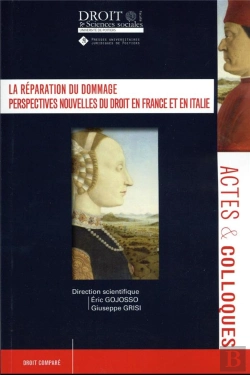 Bertrand.pt - La Réparation Du Dommage : Perspectives Nouvelles Du Droit En France Et En Italie
