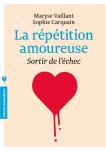 La Répétition Amoureuse ; Sortir De L'Échec