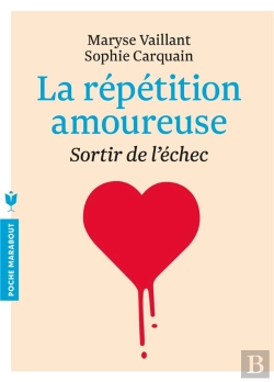 Bertrand.pt - La Répétition Amoureuse ; Sortir De L'Échec