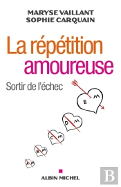La Répétition Amoureuse ; Sortir De L'Échec