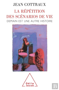 Bertrand.pt - La Répétition Des Scénarios De Vie ; Demain Est Une Autre Histoire