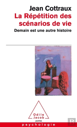 Bertrand.pt - La Répétition Des Scénarios De Vie : Demain Est Une Autre Histoire