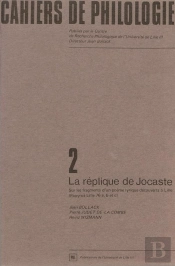La Replique De Jocaste. Sur Les Fragments D'Un Poeme Lyrique Decouver Ts A Lille (Papyrus Lille 76 A