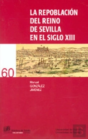 La Repoblación Del Reino De Sevilla En El Siglo Xiii