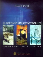 La Reponse Aux Catastrophes Quand L'Impossible Survient