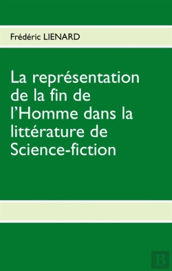 Bertrand.pt - La Représentation De La Fin De L'Homme Dans La Littérature De Science-Fiction