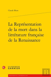 La Representation De La Mort Dans La Litterature Francaise De La Renaissance