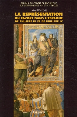 Bertrand.pt - La Représentation Du Favori Dans L'Espagne De Philippe Iii Et De Philippe Iv