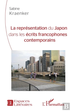 Bertrand.pt - La Representation Du Japon Dans Les Ecrits Francophones Contemporains