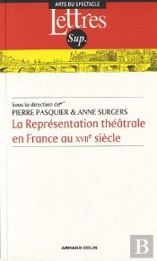 La Représentation Théâtrale En France Au Xviie Siècle