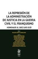 La Represión De La Administración De Justicia En La Guerra Civil Y El Franquismo