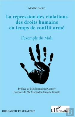 Bertrand.pt - La Représsion Des Violations Des Droits Humains En Temps De Conflit Arme ; L'Exemple Du Mali