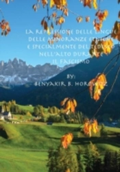 La Repressione Delle Lingue Delle Minoranze Etniche E Specialmente Del Tedesco Nell'Alto Adige Durante Il Fascismo
