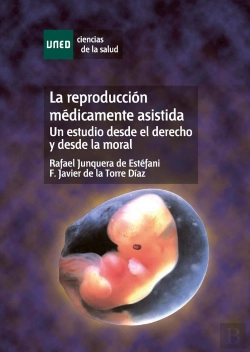 Bertrand.pt - La Reproducción Médicamente Asistida. Un Estudio Desde El Derecho Y Desde La Moral