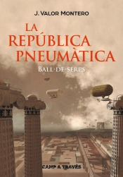 La República Pneumàtica I. Ball De Serps