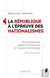 La République À L'Épreuve Des Nationalismes
