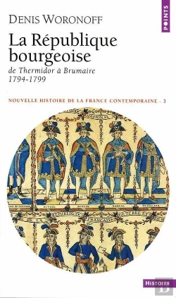 Bertrand.pt - La République Bourgeoise ; De Thermidor À Brumaire, 1794-1799