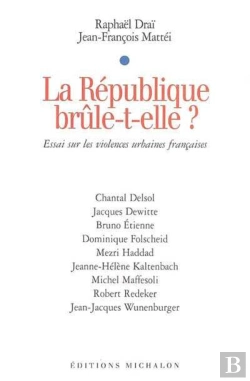 Bertrand.pt - La Republique Brule-T-Elle ? Essai Sur Les Vio4lences Urbaines Francaises