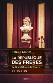 La République Des Frères , Le Grand Orient De France De 1870 À 1940