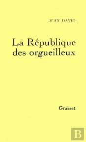La République Des Orgueilleux