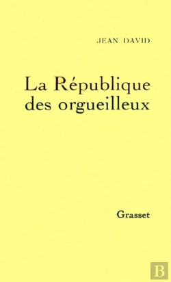 Bertrand.pt - La République Des Orgueilleux
