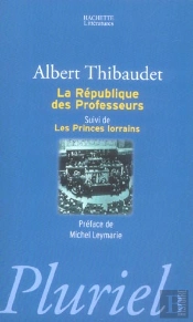La République Des Professeurs ; Les Princes Lorrains
