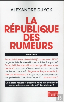 Bertrand.pt - La République Des Rumeurs ; 1958-2016