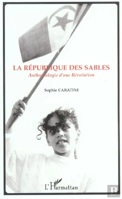 Bertrand.pt - La Republique Des Sables ; Anthropologie D'Une Revolution