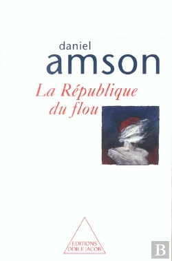 Bertrand.pt - La Republique Du Flou ; Les Imperfections De Notre Systeme Constitutionnel