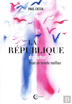 Bertrand.pt - La Republique Du Futur - Une Alternative Est Possible