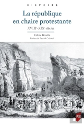 La République En Chaire Protestante ; Xviiie-Xixe Siècles