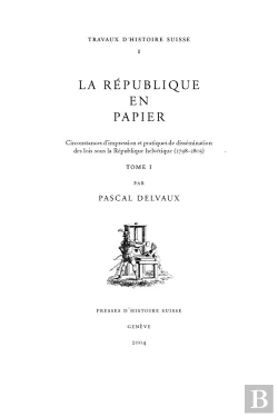 Bertrand.pt - La République En Papier ; Circonstances D'Impression Et Pratiques De Dissemination Des Lois 1798-1803