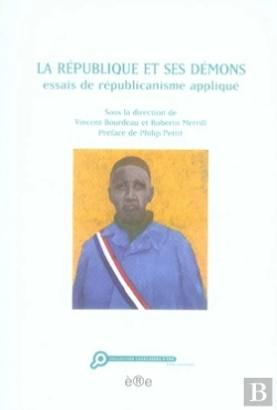 Bertrand.pt - La République Et Ses Démons ; Essais De Républicanisme Appliqué