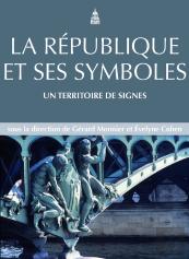 La République Et Ses Symboles ; Un Territoire De Signes