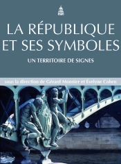 La République Et Ses Symboles ; Un Territoire De Signes