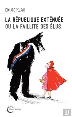 Bertrand.pt - La Republique Extenuee Ou La Faillite Des Elus