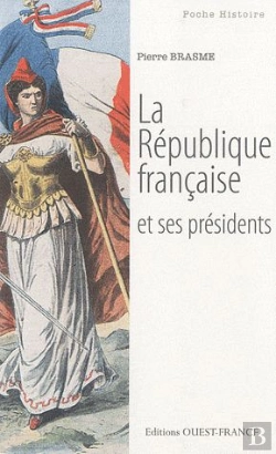 Bertrand.pt - La République Française Et Ses Présidents