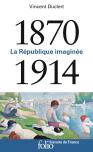 La République Imaginée (1870-1914)