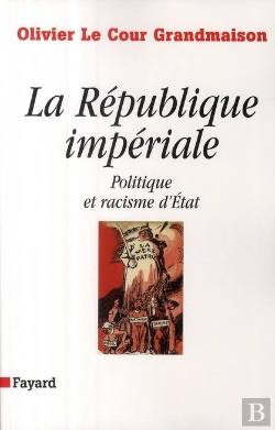 Bertrand.pt - La République Impériale ; Politique Et Racisme D'État