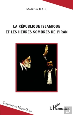 Bertrand.pt - La République Islamique Et Les Heures Sombres De L'Iran