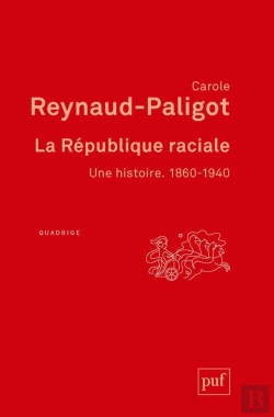 Bertrand.pt - La République Raciale, Une Histoire : 1860-1940