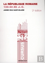 La République Romaine 133-44 Av. J.-C. (2e Édition)