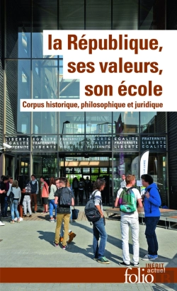 Bertrand.pt - La République, Ses Valeurs, Son École ; Corpus Historique, Philosophique Et Juridique