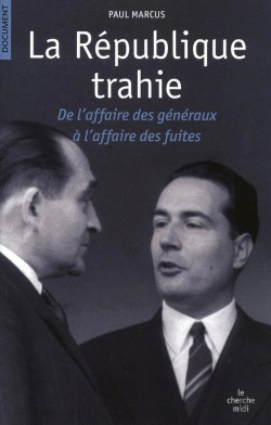 Bertrand.pt - La République Trahie L'Affaire Des Généraux, L'Affaire Des Piastres, L'Affaire Des Fuites