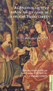La Requeste Faicte Et Baillee Par Les Dames De La Ville De Toulouse 1555